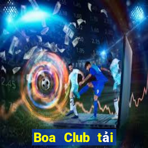 Boa Club tải xuống app