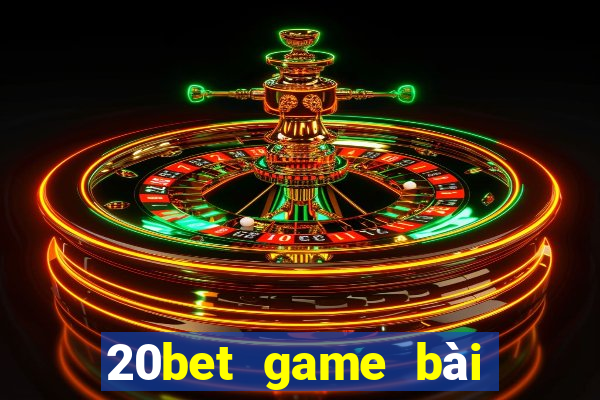 20bet game bài Sán Sán