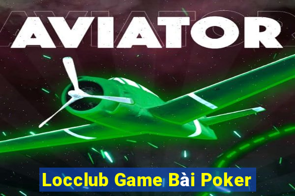 Locclub Game Bài Poker