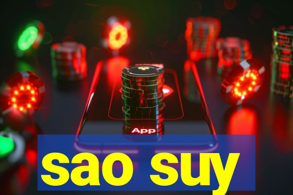 sao suy