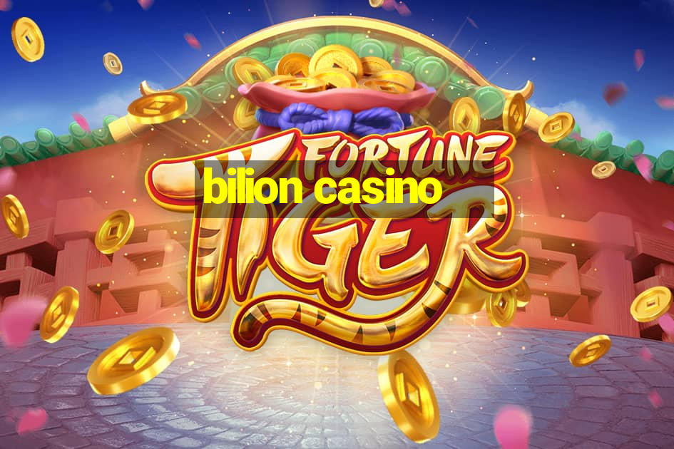 bilion casino