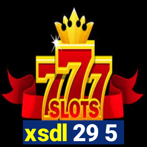 xsdl 29 5