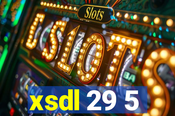 xsdl 29 5