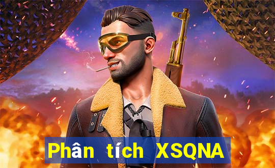 Phân tích XSQNA Thứ 7