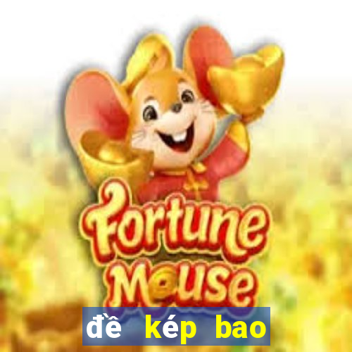 đề kép bao lâu chưa ra