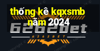 thống kê kqxsmb năm 2024