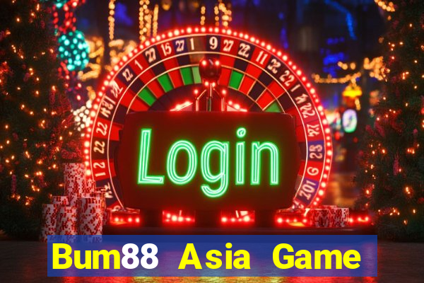 Bum88 Asia Game Bài 247