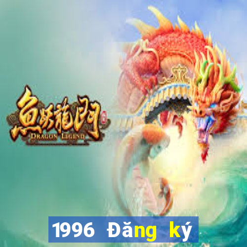 1996 Đăng ký nền tảng