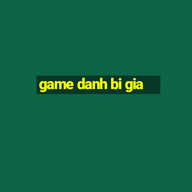 game danh bi gia