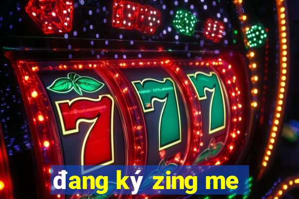 đang ký zing me