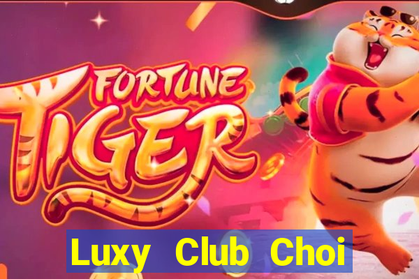 Luxy Club Choi Game Đánh Bài