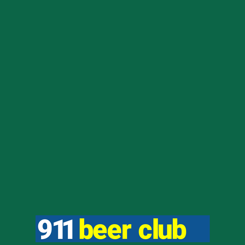 911 beer club