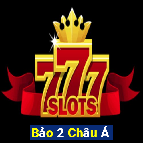 Bảo 2 Châu Á