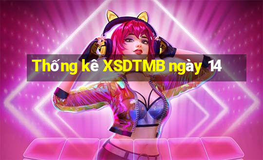 Thống kê XSDTMB ngày 14