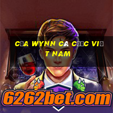 Của Wynn cá cược Việt nam