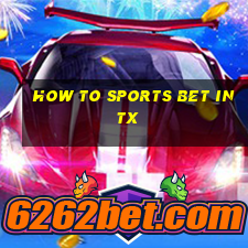 how to sports bet in tx