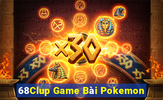 68Clup Game Bài Pokemon