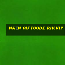 nhận giftcode rikvip