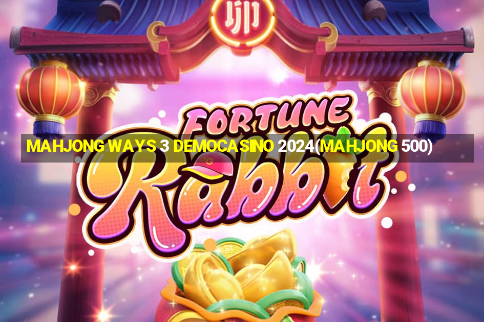 MAHJONG WAYS 3 DEMOCASINO 2024(MAHJONG 500)