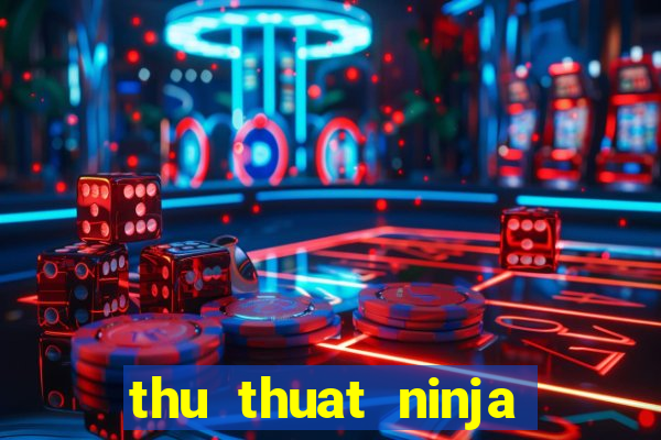 thu thuat ninja school online