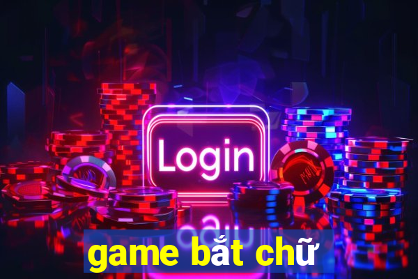 game bắt chữ