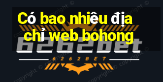 Có bao nhiêu địa chỉ web bohong