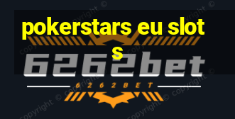 pokerstars eu slots