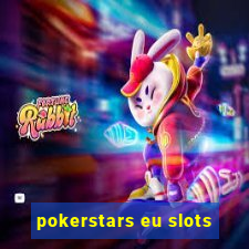 pokerstars eu slots