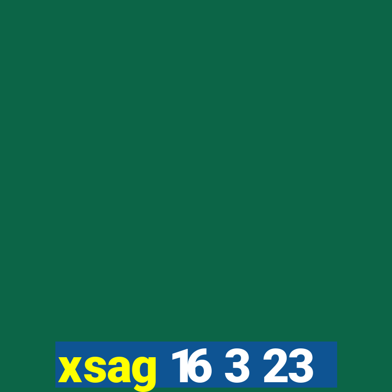 xsag 16 3 23