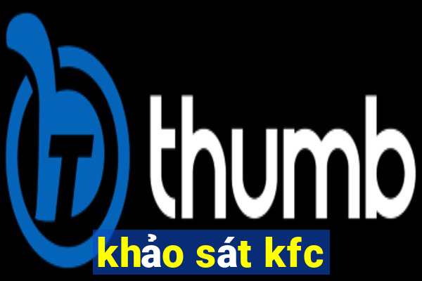 khảo sát kfc