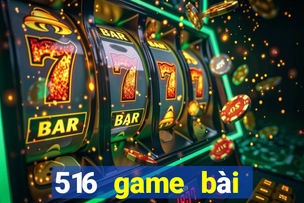 516 game bài thẻ android