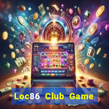 Loc86 Club Game Bài Zic