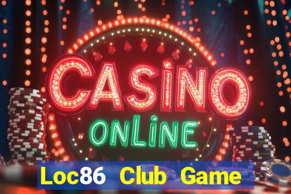 Loc86 Club Game Bài Zic