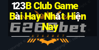 123B Club Game Bài Hay Nhất Hiện Nay