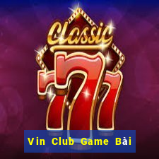 Vin Club Game Bài 52 Club