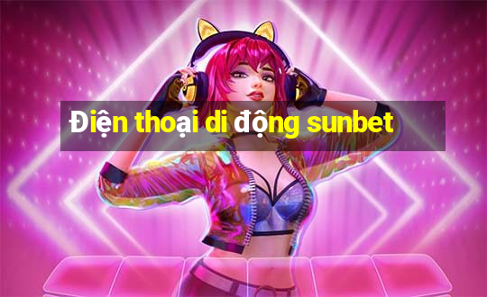 Điện thoại di động sunbet