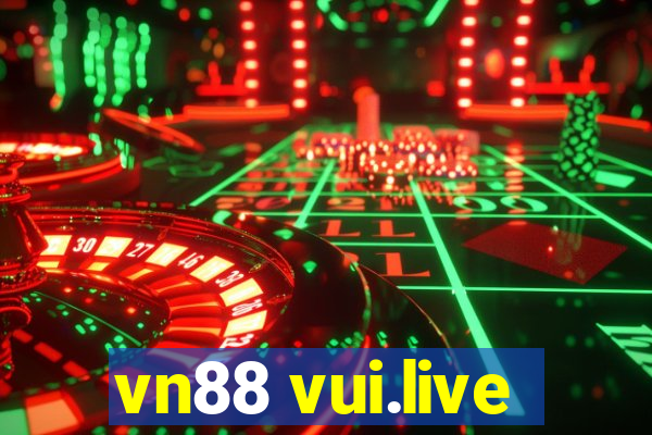 vn88 vui.live