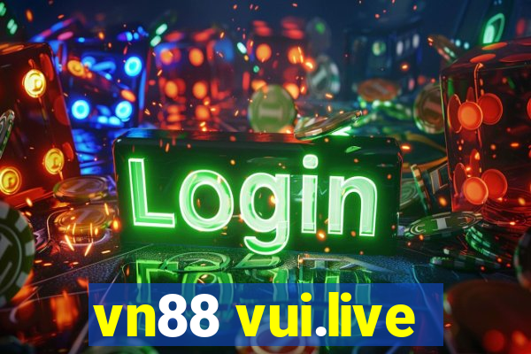 vn88 vui.live