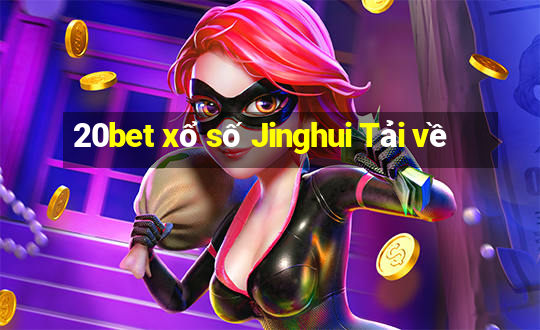 20bet xổ số Jinghui Tải về