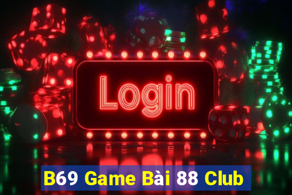 B69 Game Bài 88 Club