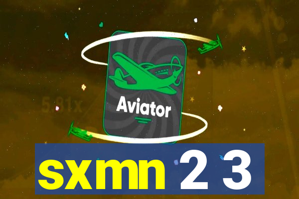 sxmn 2 3