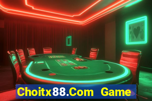 Choitx88.Com Game Bài Đổi Thưởng Trực Tuyến