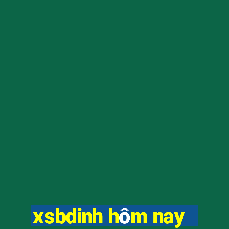 xsbdinh hôm nay