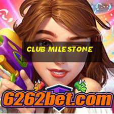 club milestone