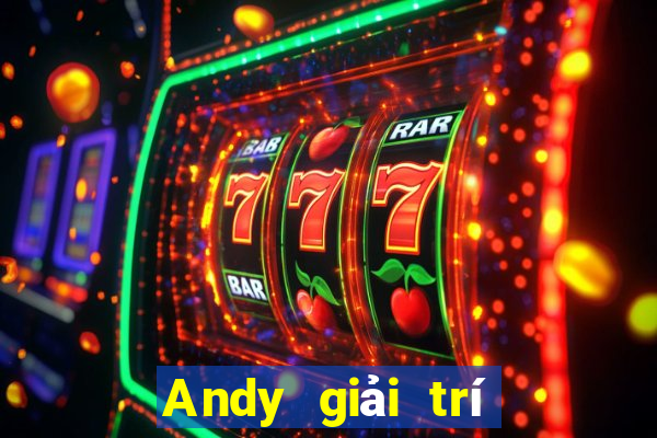 Andy giải trí 11 Chọn Năm