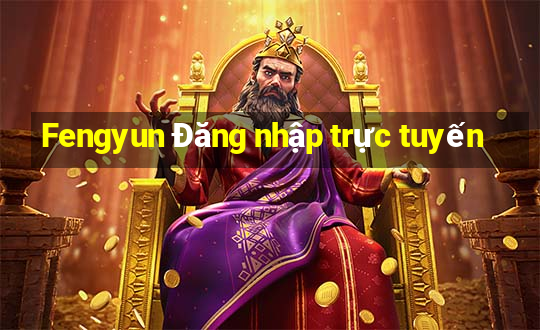 Fengyun Đăng nhập trực tuyến