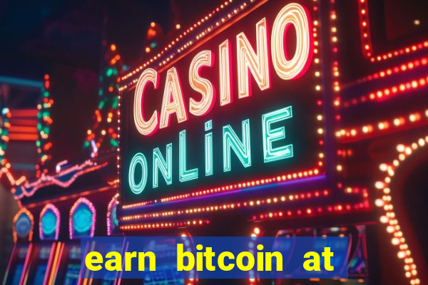 earn bitcoin at the casino