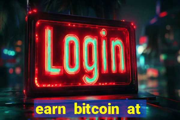 earn bitcoin at the casino