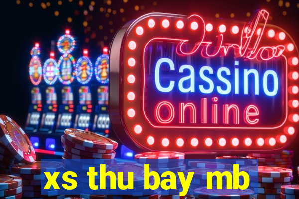 xs thu bay mb