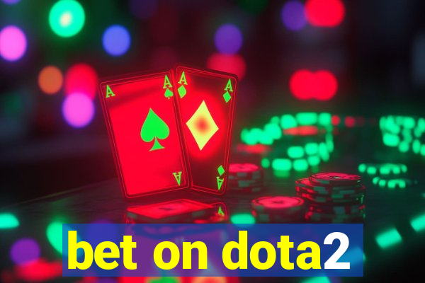 bet on dota2